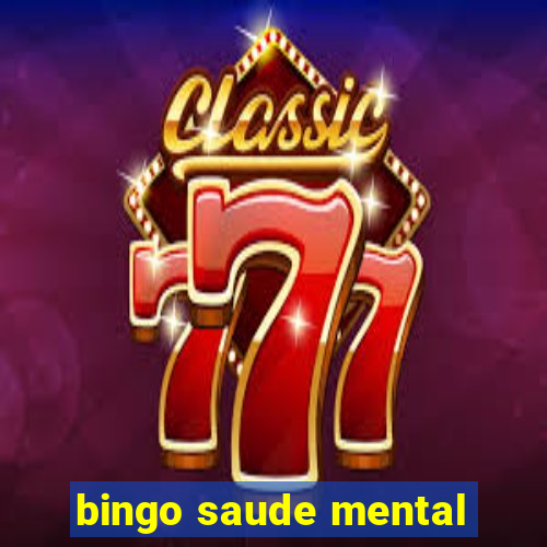 bingo saude mental